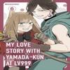 Meine Liebesgeschichte mit Yamadakun auf Level 999 Bd.. 6 von Mashiro Taschenbuch 9781911741725