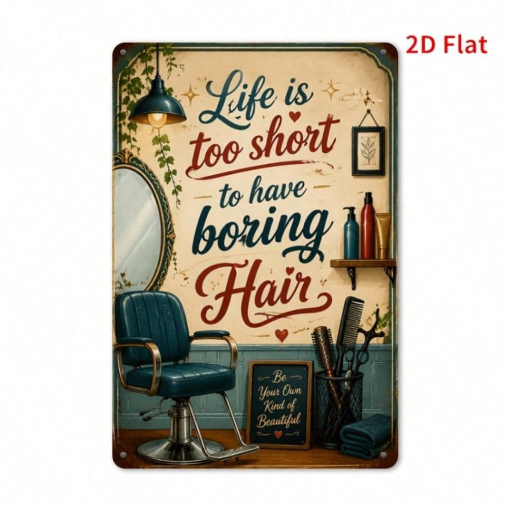 Life's Too Short for Boring Hair – Vintage Barbershop Tin Sign, 2D Metal Wall Art, Funny Quote Decor