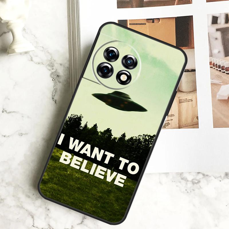 I Want To Believe Case For OnePlus 12 12R 11 9 10 Pro 10R 9R 8T 10T Nord CE 2 3 Lite 2T CE4 N10 N20 N30 Cover