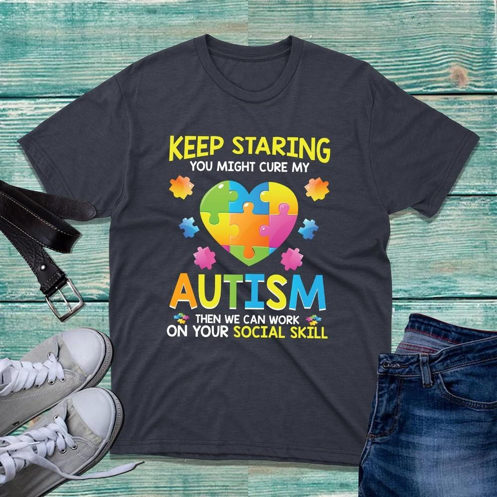 Autism Awareness Quote Tshirt Puzzle Heart Rainbow Colours Keep Staring Tee Top S