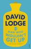 The Man Who Wouldnt Get Up and Other Stories by David Lodge Paperback Book 9781784704681