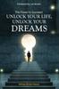 The THE POWER TO SUCCEED Unlock Your Life, Unlock Your Dreams Book