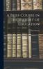 The A Brief Course In the History of Education Book