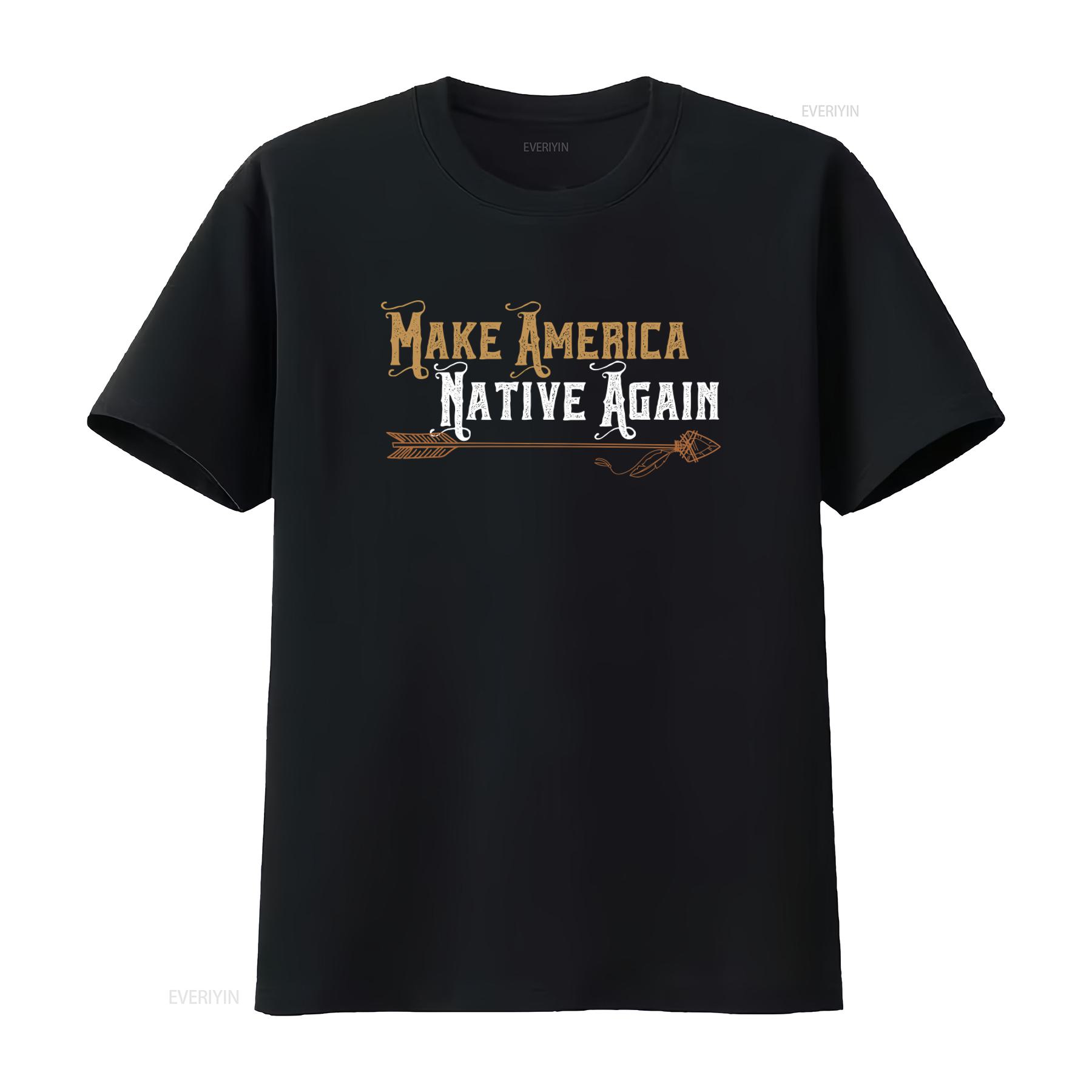 

Make America Native Again T Shirt Stylish Indian Arrows Design for First American Pride vintage Washed designer clothes homme 4XL