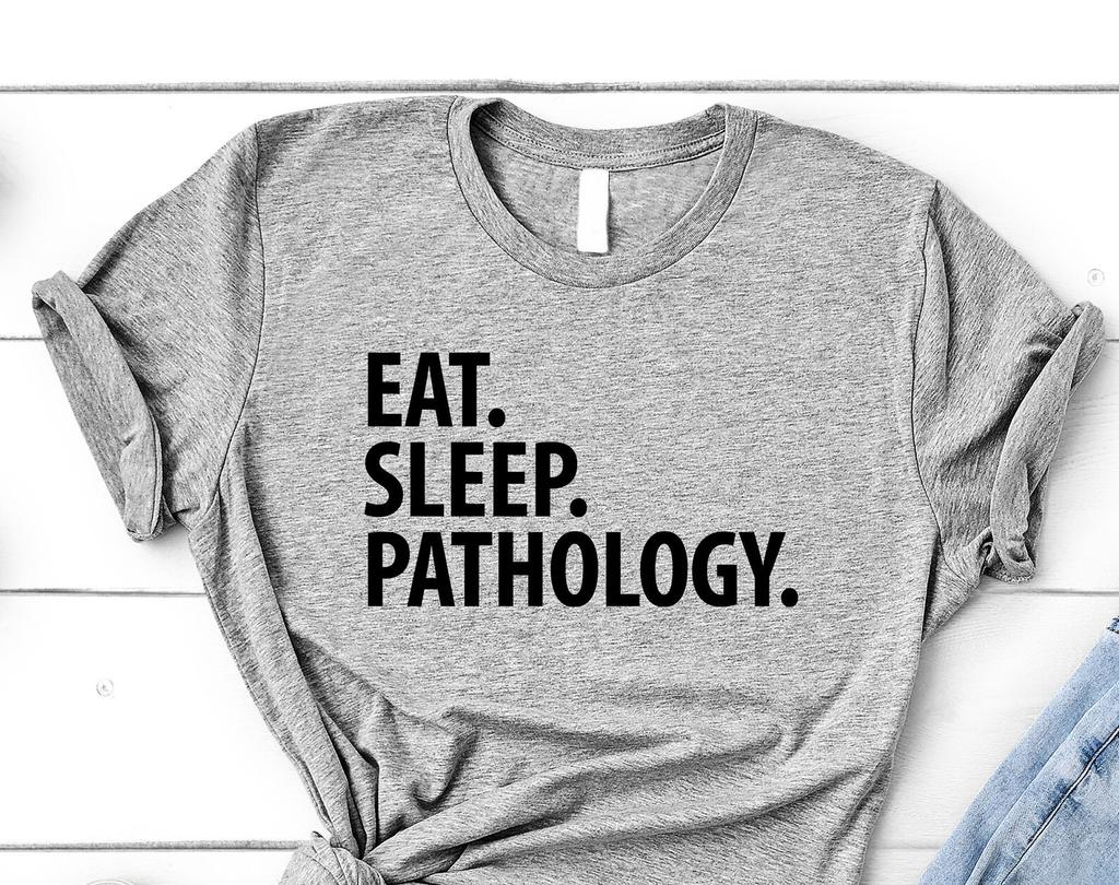 Eat Sleep Pathology T-Shirt: Soft Cotton Blend, Medical Gift