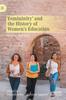 The ???Femininity??? and the History of Women's Education : Shifting the Frame Book