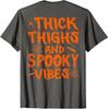 Thick Thighs And Spooky Vibes Halloween Cute Lover Unisex T-Shirt