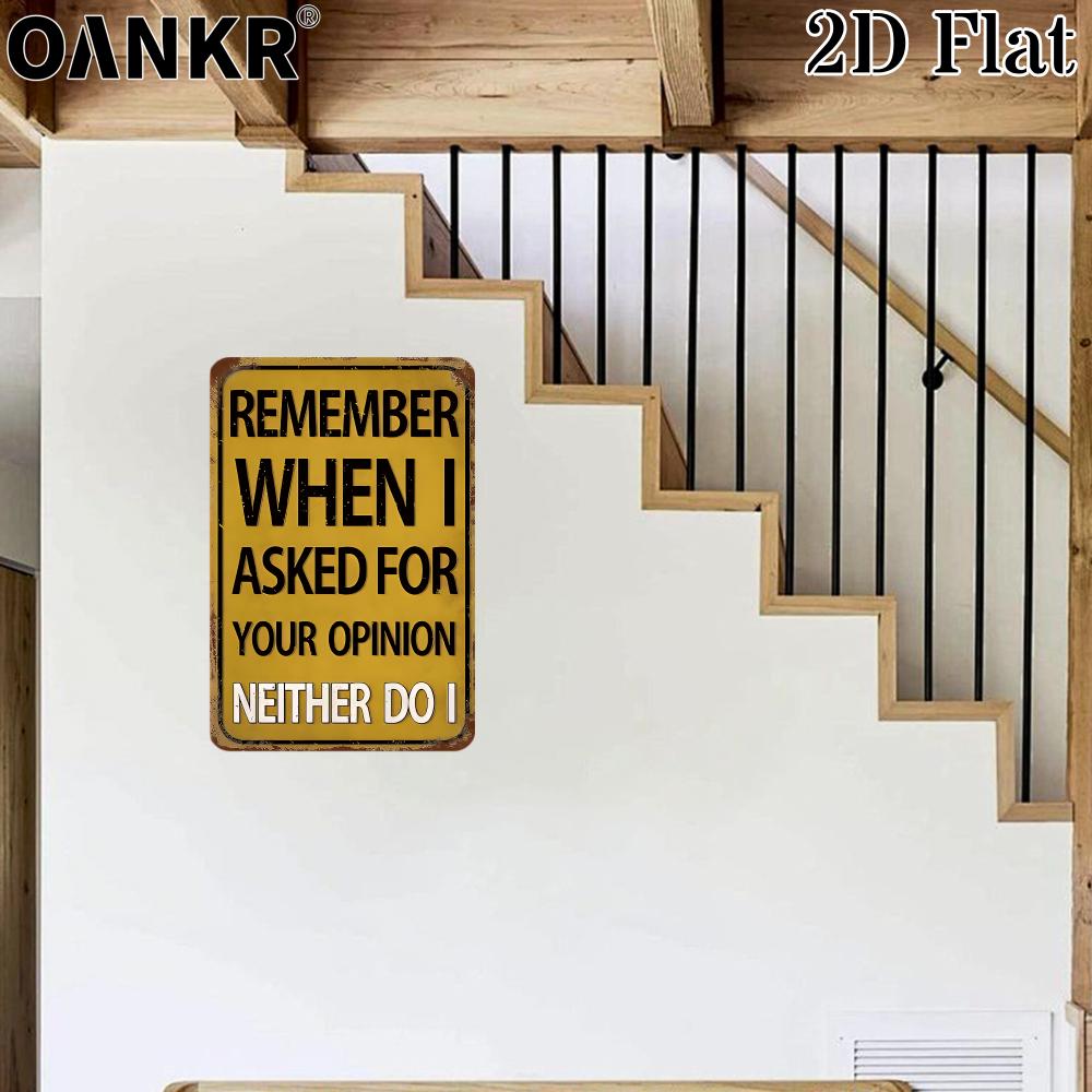 Vintage Remember When I Asked For Your Opinion Metal Tin Sign Chic Home Wall Decor Metal Signs for Man Cave Wall Decor Plaque