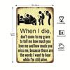 Funny Vintage Metal Sign - "Don't Wait Until I Die To Say You Love Me", 1pc 12x8 Inch Tin Decor