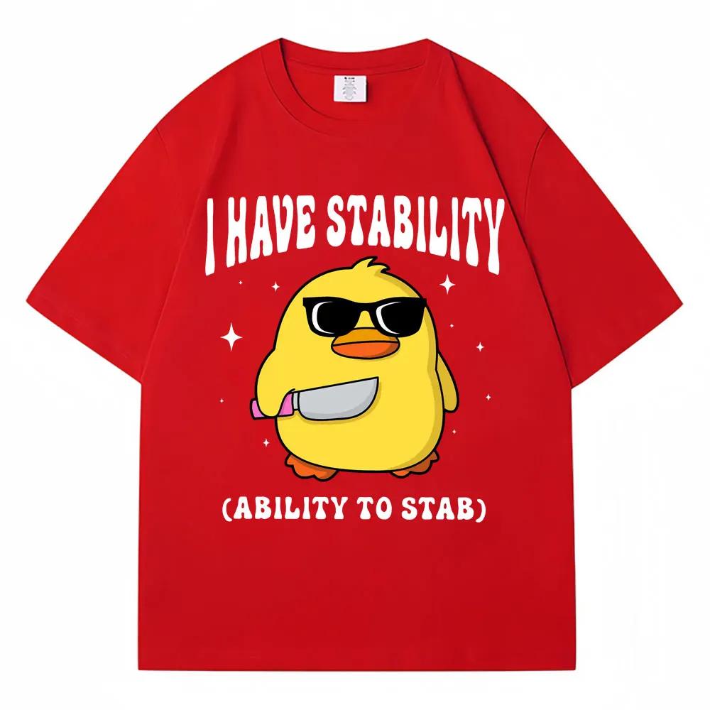 J'ai la capacité de stabilité à poignarder T-shirt graphique Drôle Mignon Mème de canard T-shirt pour femmes Mode Surdimensionné Décontracté Respirant Haut