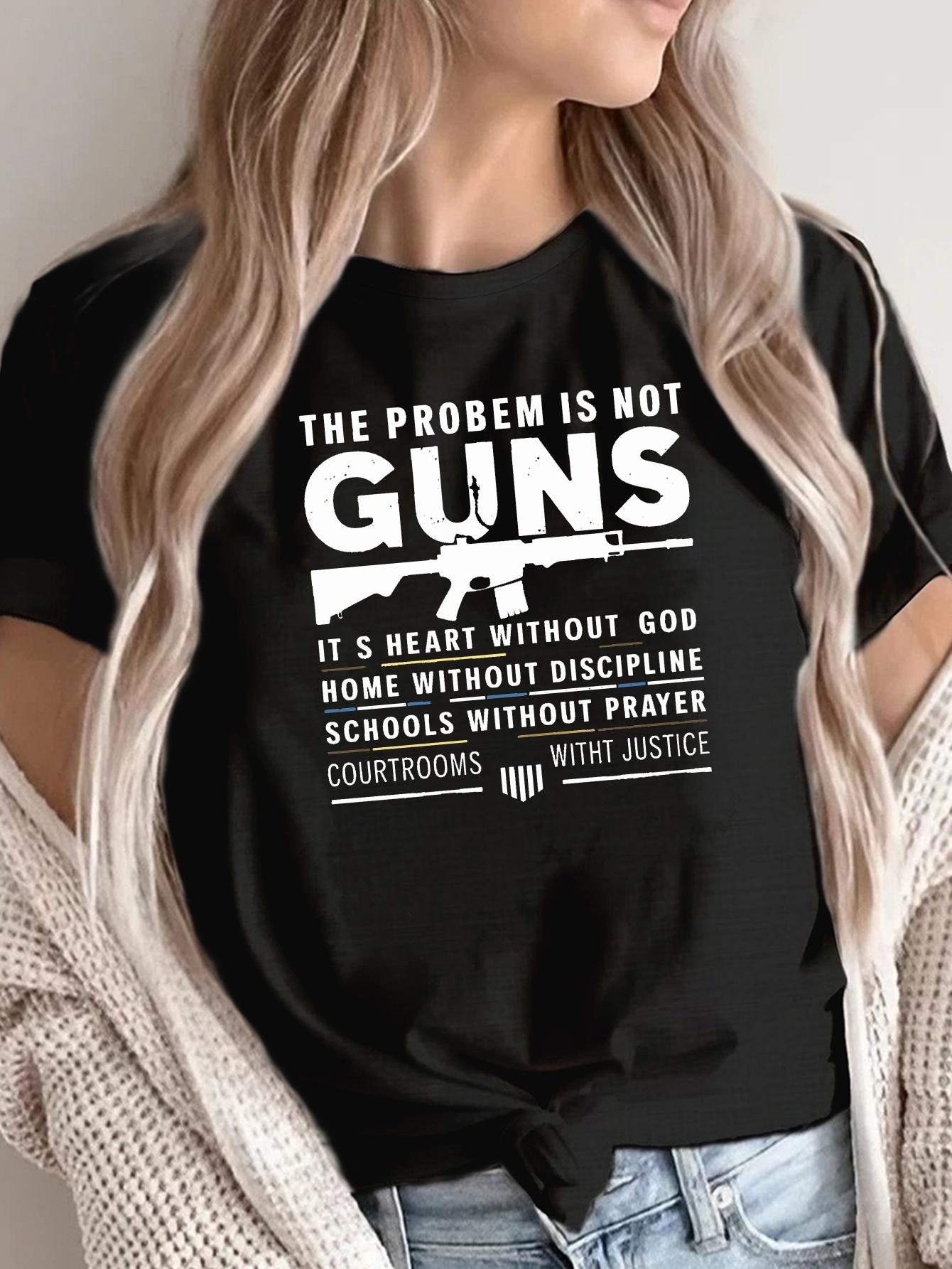 The Problem Is Not Guns T-shirt S