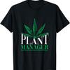 Plant Manager Plants T-Shirt