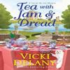 Tea with Jam Amp Dread by Vicki Delany Hardback Book 9781496747303