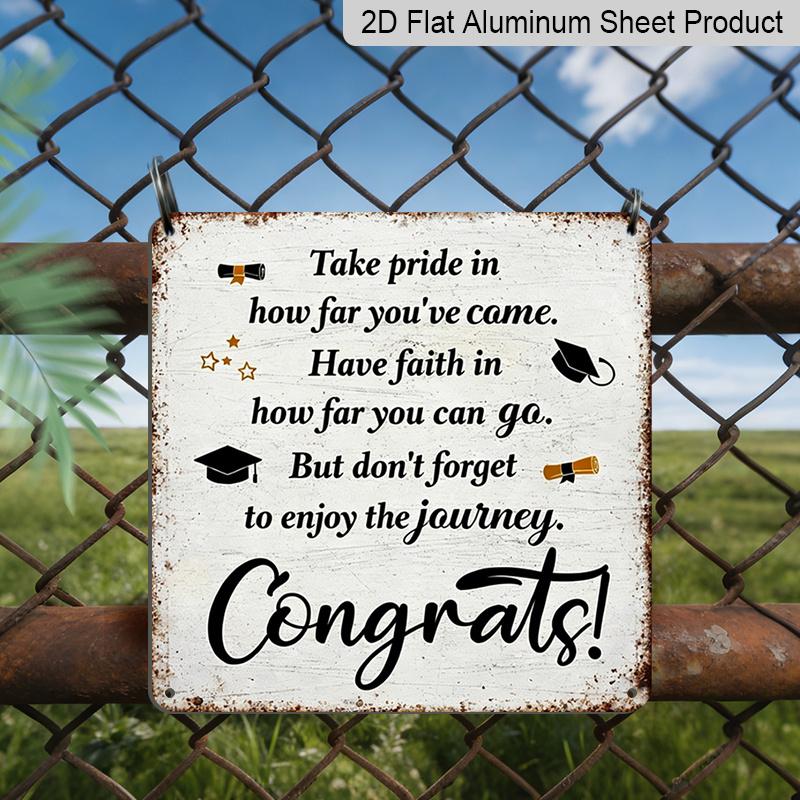 

2D Flat, 1pc Vintage Aluminium Metal Sign with Take Pride in How Far You ve Come & Enjoy The Journey - Retro Tin Sign Suitable for Outdoor Wall 20*20cm