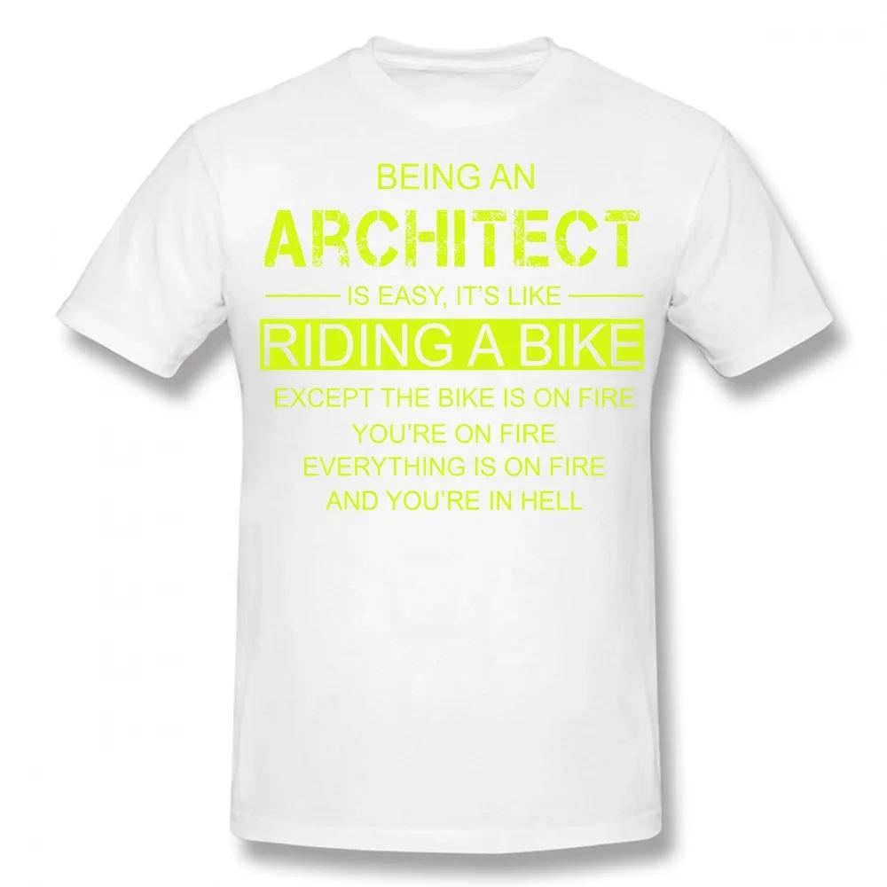 Being An Architect Is Like Riding A Bike T Shirts Streetwear Short Sleeve Birthday Gifts Summer Style T-shirt Clothing