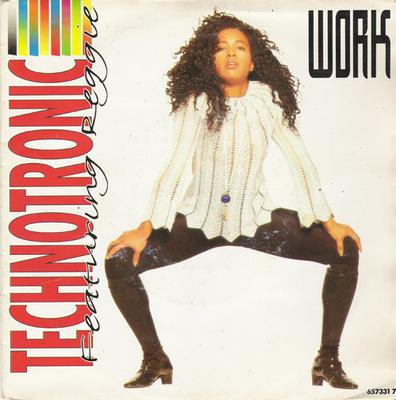 Disc 7 inch TECHNOTRONIC, REGGIE - Work 6573317 ARS 1991 Europa Dance & Electronica Folosit