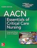 AACN Essentials of Critical Care Nursing 4th Edition Paperback UKN785