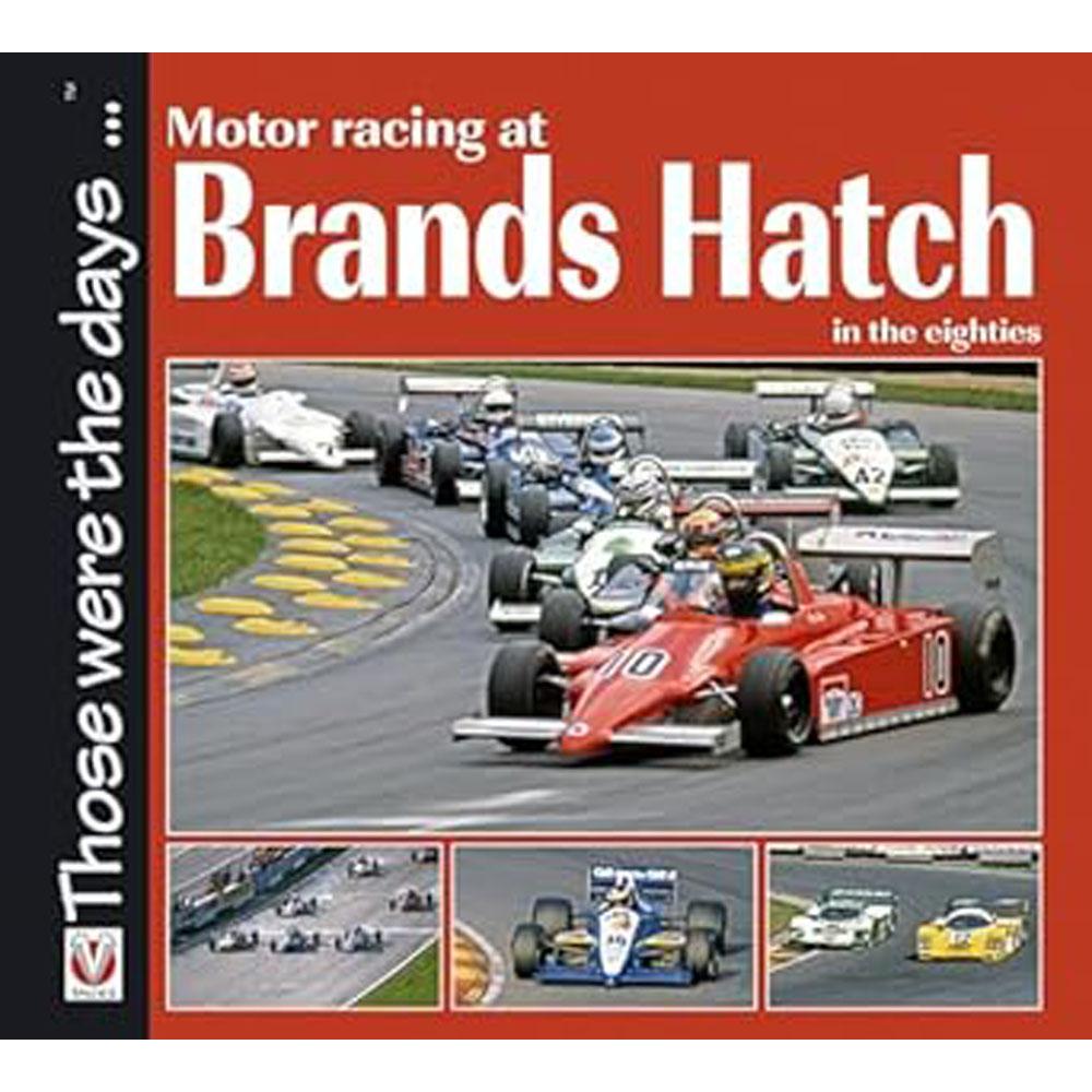 Motor Racing at Brands Hatch in the Eighties Book