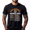 Tech Support Hourly Rate Computer Nerd Sysadmin Tech Support Graphic Shirts Men Band Tshirts New Years Eve