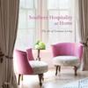 The Southern Hospitality At Home : The Art of Gracious Living Book