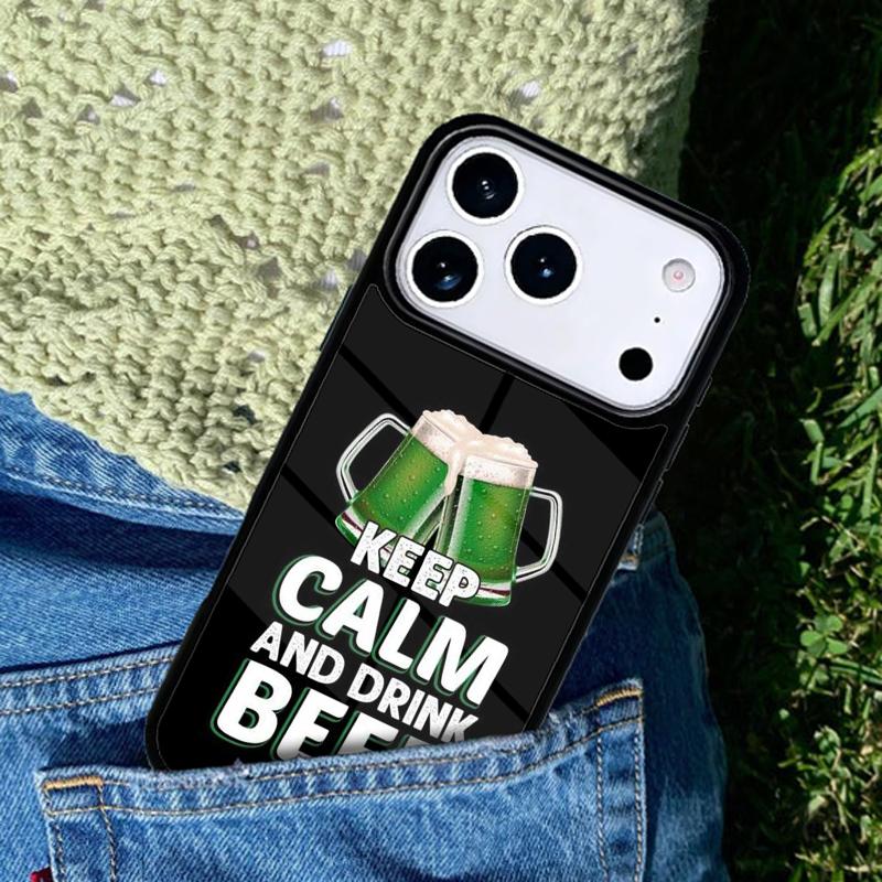 Keep Calm and Drink Beer Phone Case For iPhone 17 AIR 16 Pro Max 15 14 Pro 11 12 13 Shockproof Silicone Cover