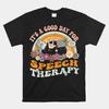 Speech Quote It’S A Good Day For Speech Therapy Groovy T-shirt Size S-5XL