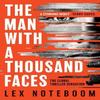 The Man with a Thousand Faces by Lex Noteboom Hardback Book 9781398721814