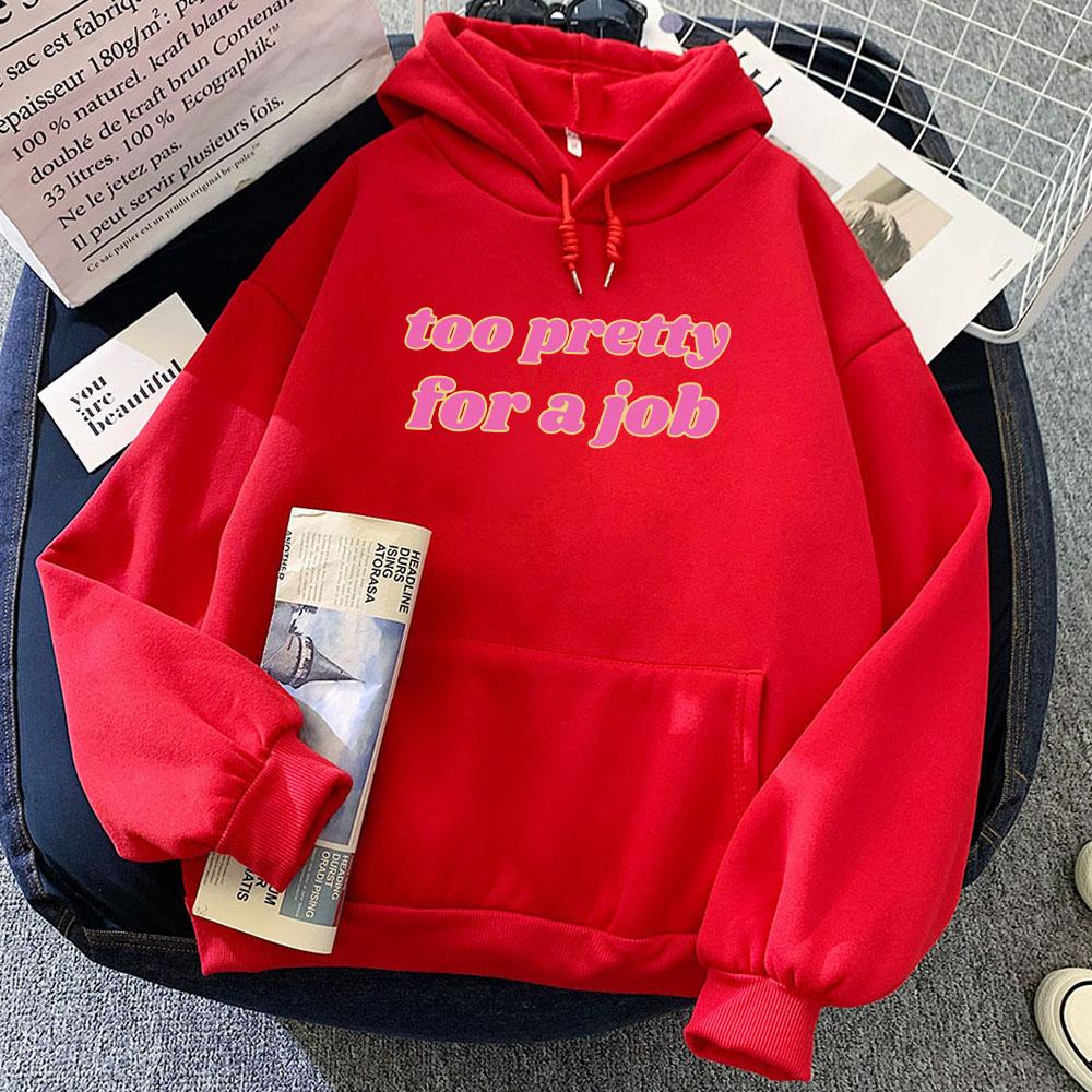 Too Pretty for A Job Letter Print Hoodies Paris-Hilton Infinite Icon Sweatshirts Casual Women Men Winter Sudadera Hooded Clothes