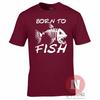 Born To Fish TShirt Angling Carp Fly Sea Fishing Rod For Birthdays Fathers Day