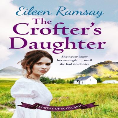 The Crofters Daughter by Eileen Ramsay Paperback Book 9781785762284