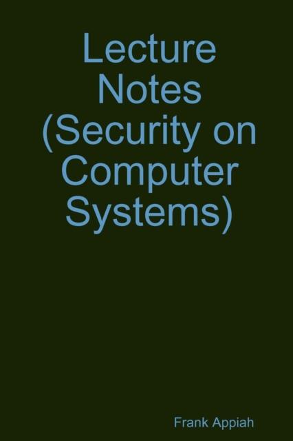 The Lecture Notes (Security On Computer Systems) Book
