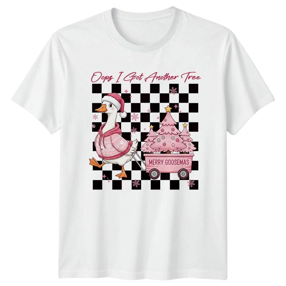 Oops I Got Another Tree Merry Goosemas Christmas Holiday Goose Unisexs Unisexs Tee S