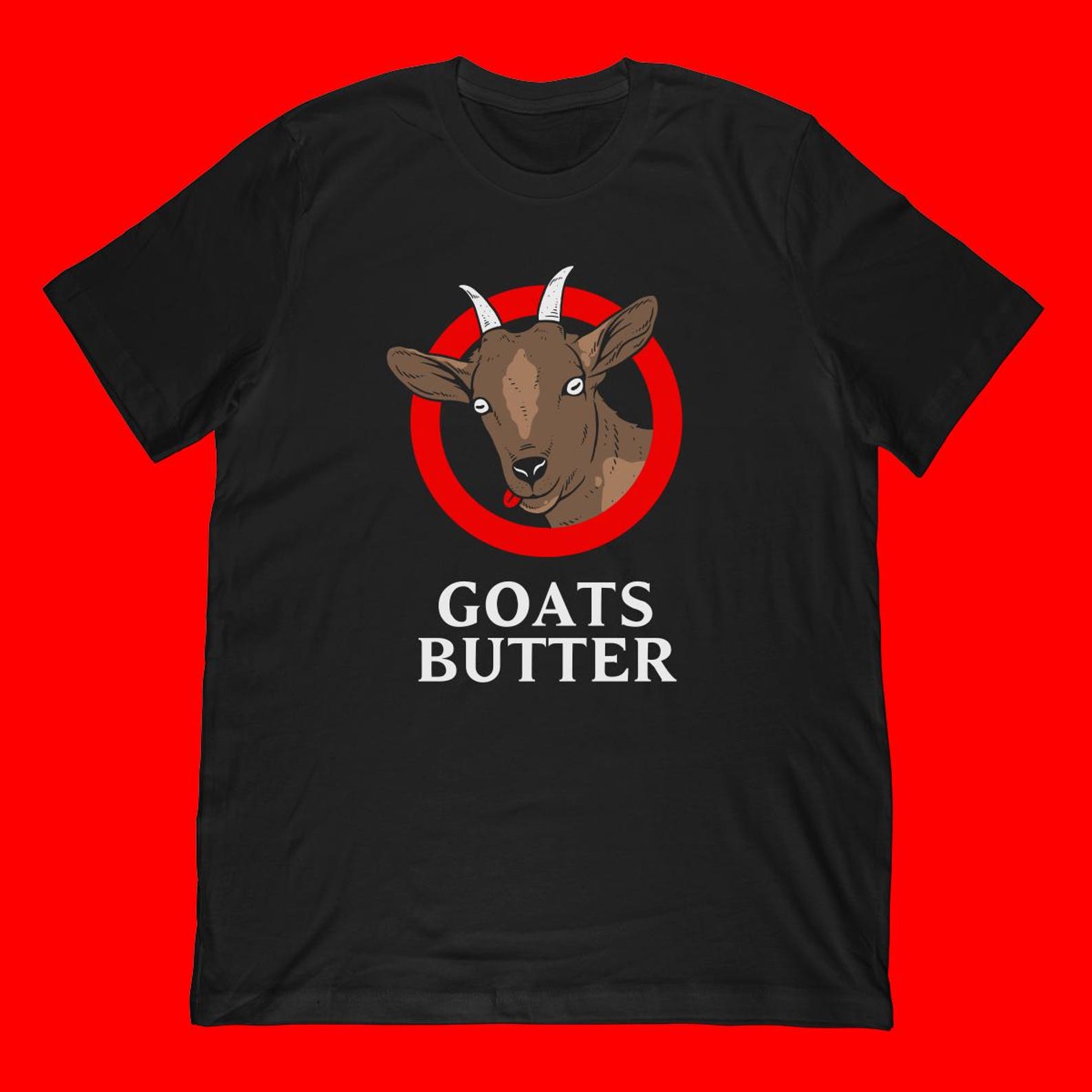 Goats Butter T-Shirt | Funny Goat Pun Parody Design XL