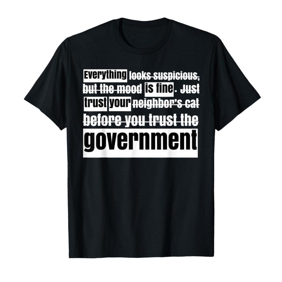 

Everything is Fine Trust Your Government T-shirt For Men Women 100% Cotton T Shirts Short Sleeve Tops 0304-1 - Men s Summer C... S разноцветный