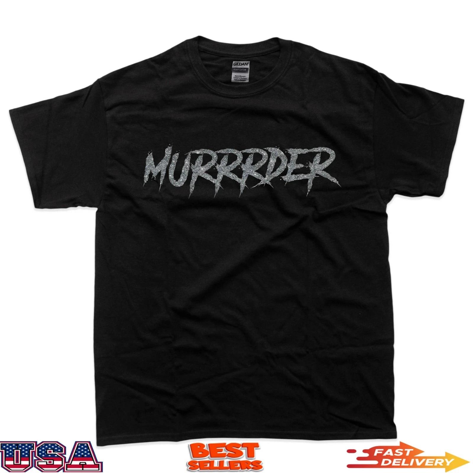 

Murrrder Funny T-Shirt S