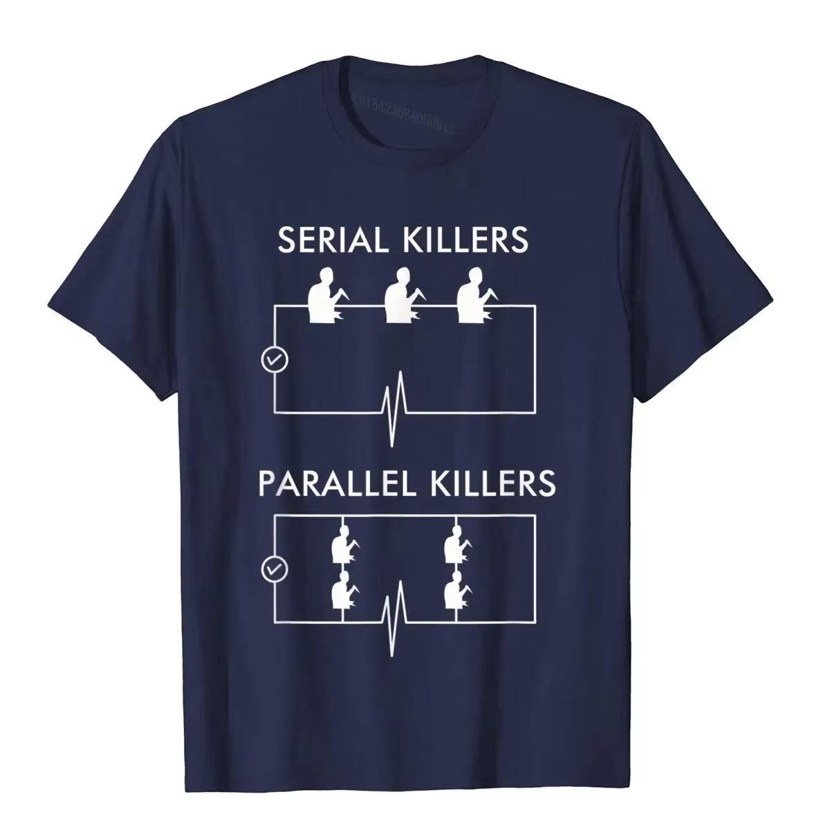 

Serial Killers Parallel Killers Pattern Printing Electrician Funny T-Shirt Men s Women s Top Cotton Autumn and winter innerwear 4XL