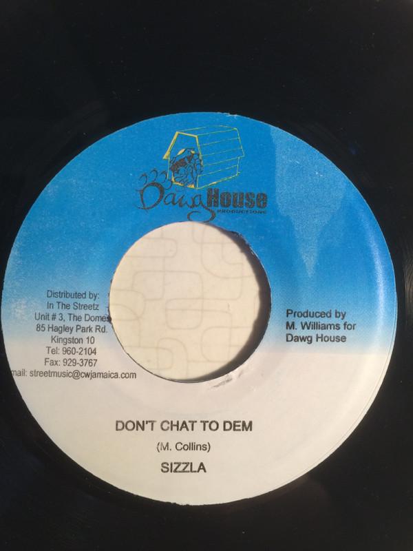 

7inch Record SIZZLA - Don t Chat To Dem NONE Dawg House 2006 Jamaica Reggae, Ska & Dub Used