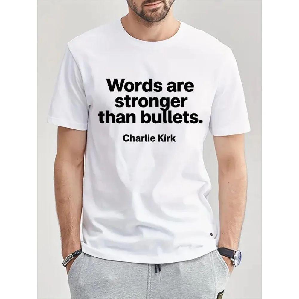 Words Are Stronger Than Bullets Charlie Kirk Men Tshirt A True Patriot Cotton T-shirt Charlie Kirk Memorial Tee Republican Shirt