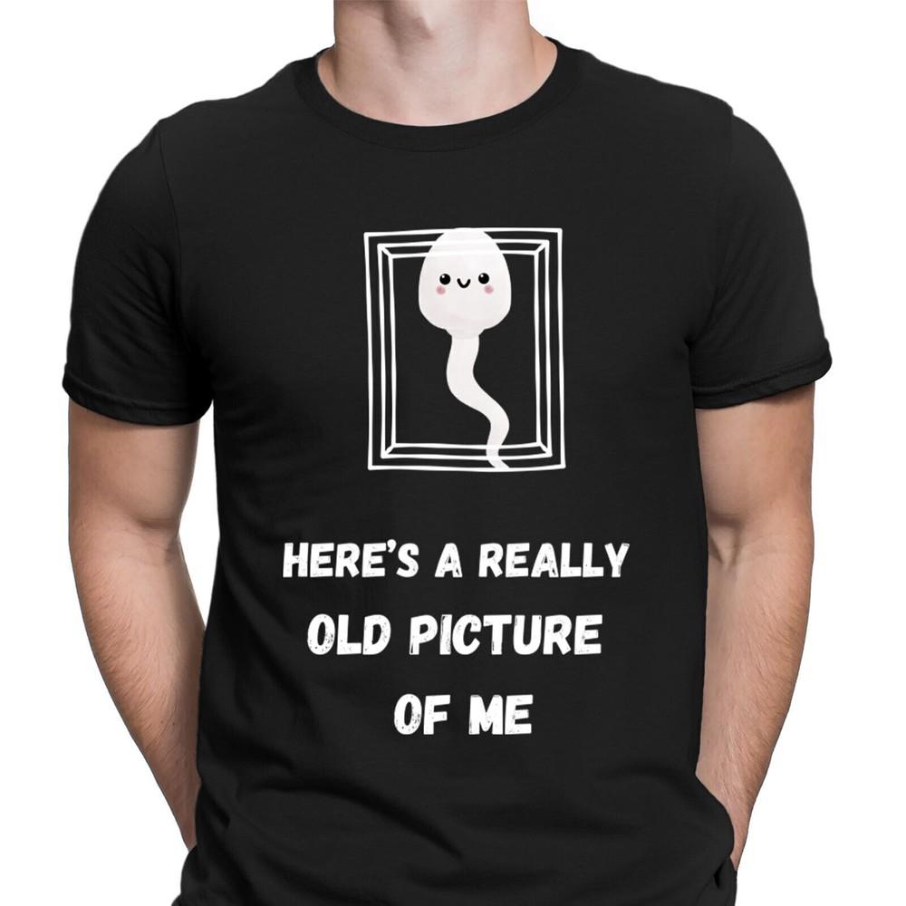 

Heres A Really Old Picture Of Me Funny Sarcastic Humor Meme Joke Mens T-Shirt#D6 XL