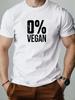 Funny Sarcastic 0 Vegan Print Unisexs 100 Cotton Tshirt Casual Oneck Short Sleeve Tops Streetwear Tees