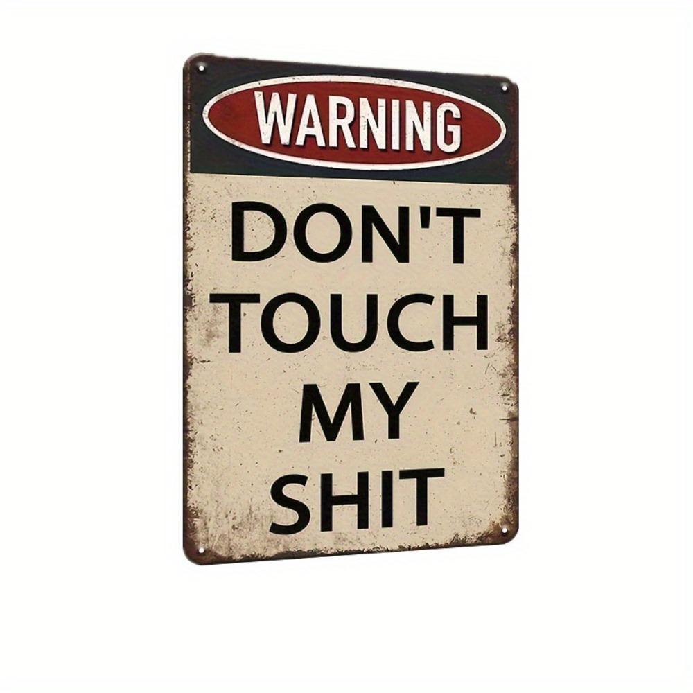 Retro Humorous "DON'T TOUCH MY SHIT" Wall Sign 1pc | 5.91x7.87 Inch | 2D Vintage Wood Fiber Board | Decor for Garage
