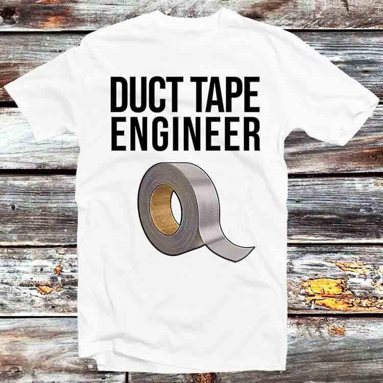 Duct Tape Engineer Funny DIY T Shirt B564