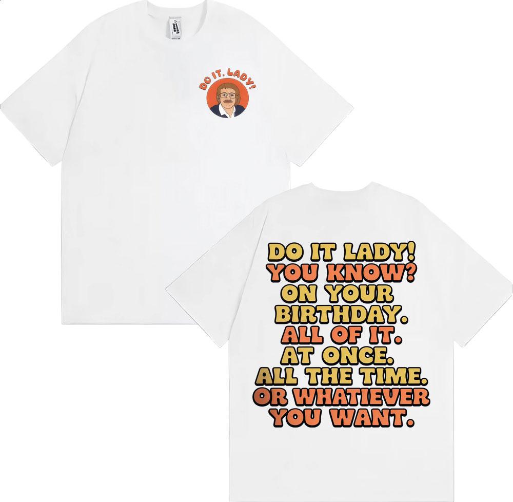 Zabawna koszulka graficzna z memem Do It Lady Chit Męska Damska Moda Vintage Oversize T-shirt Bawełna 100% Casual Koszulka z krótkim rękawem