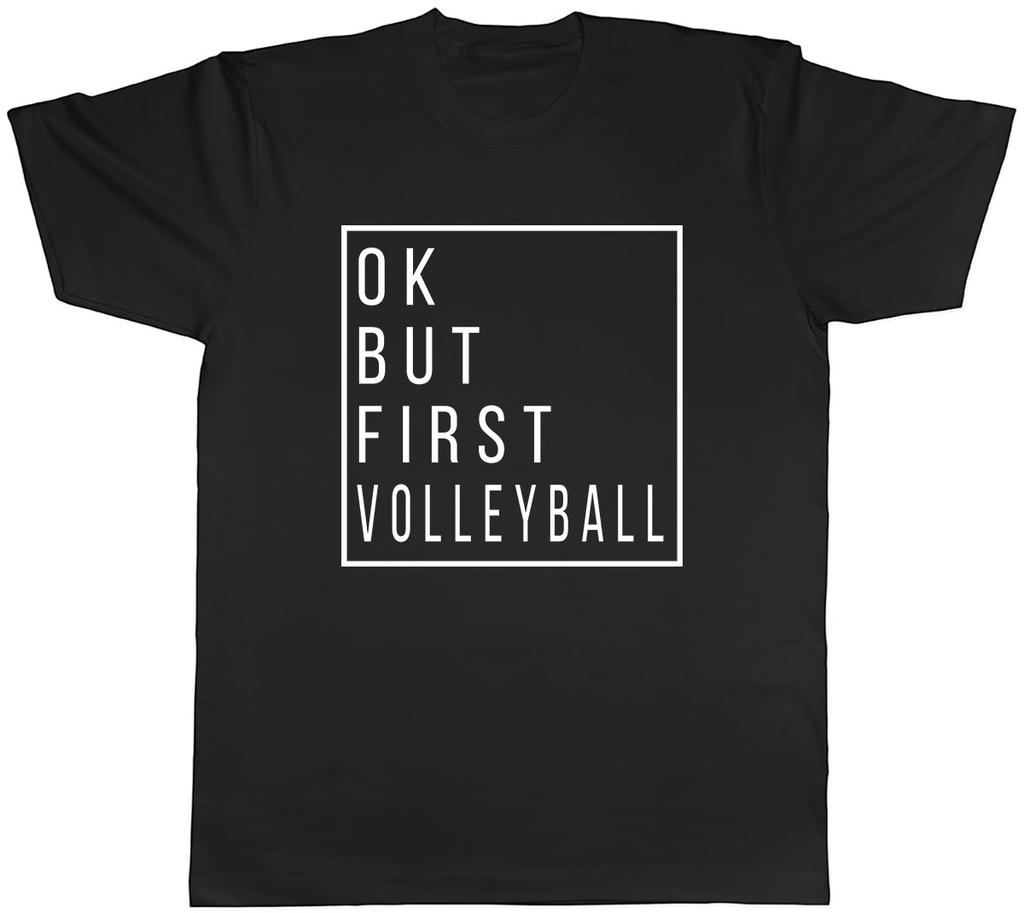 Ok But First Volleyball Unisexs Unisex TShirt Tee