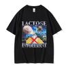 Lactose Intolerant Funny Cat Meme Graphic Tee Shirt Unisexs Vintage Fashion Cotton Clothing Short Sleeve TShirts Streetwear