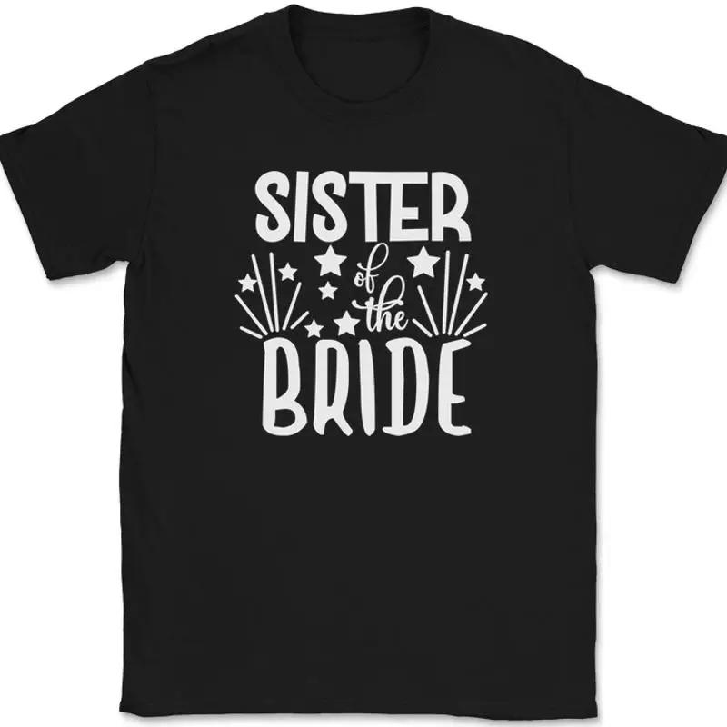 Sister of the Bride TShirt Wedding Party Groom Event Group Gift Tee