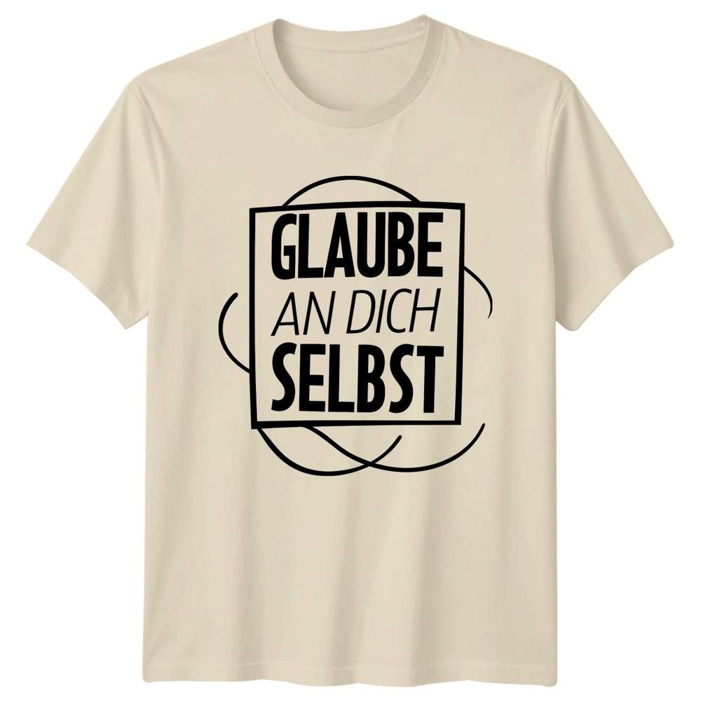 Glaube An Dich Selbst TShirt GerUnisex Quote Inspirational Gift For Him And Her