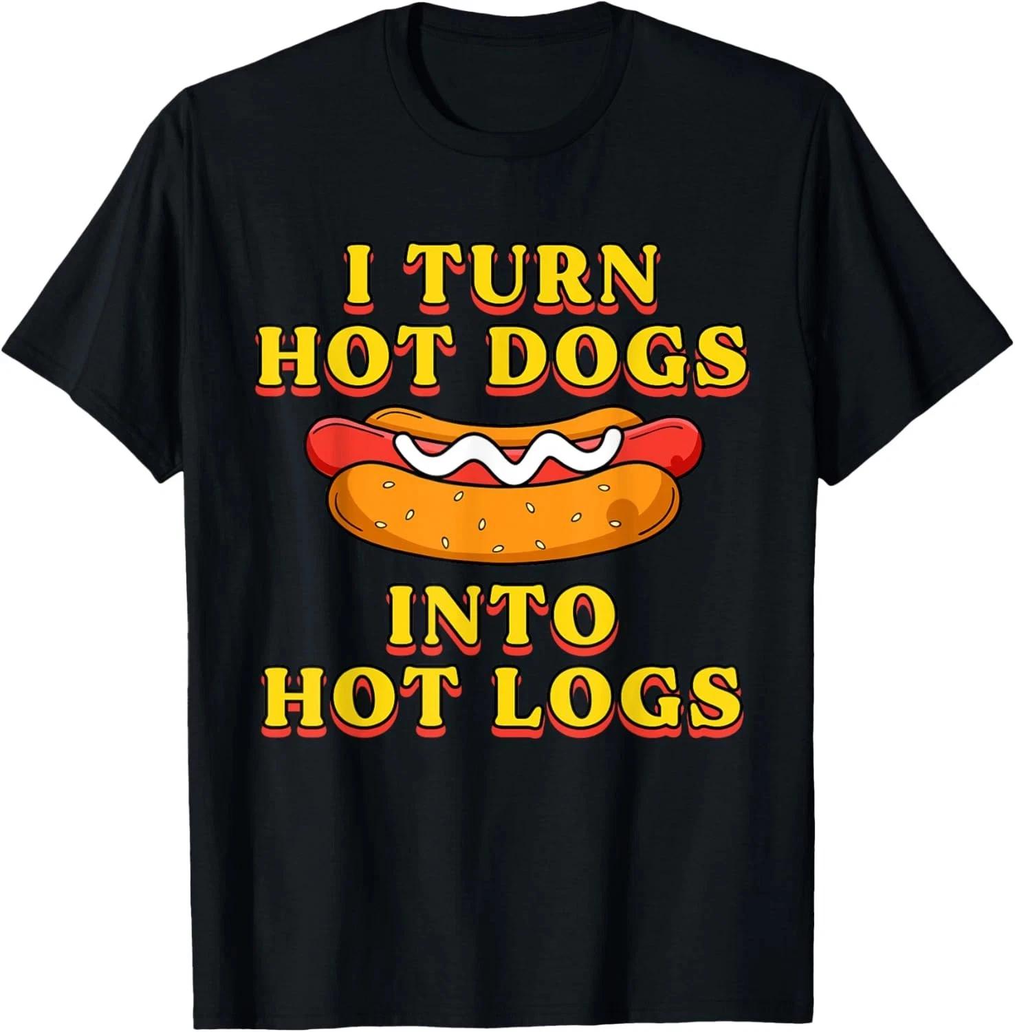 I Turn Hot Dogs Into Hot Logs Toilet Humor Crude Rude Silly T- Shirt M