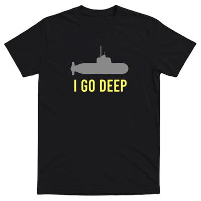 I Go Deep Men’s Funny Offensive T-Shirt 100% Cotton Gift