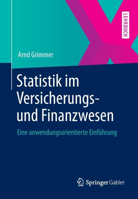 Kniha Statistik Im Versicherungs- Und Finanzwesen : Eine Anwendungsorientierte Einfuhrung